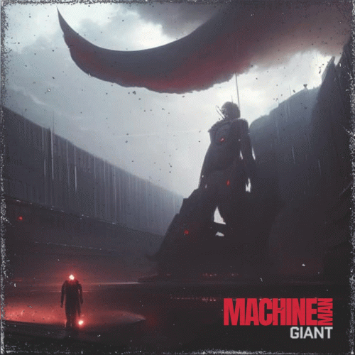 Machine Man : Giant
